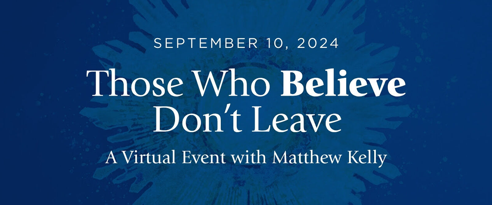 Those who believe don't leave promo 2024.jpg